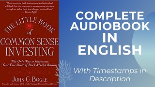 AUDIOBOOK The Little Book of Common Sense Investing By John Bogle Timestamps Available [upl. by Apeed338]