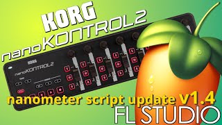 nanometer v14  Updated FL Studio MIDIscript for the KORG nanoKONTROL2 [upl. by Nerraw]