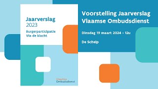 Voorstelling Jaarverslag 2023 van de Vlaamse Ombudsdienst [upl. by Yrellih]