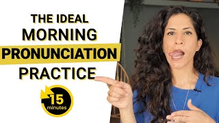 15 Minute Morning Pronunciation Practice for English Learners [upl. by Annagroeg]