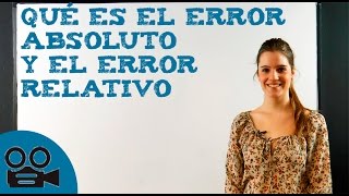 Qué es el error absoluto y el error relativo [upl. by Ydor]