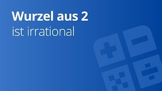 Ist die Wurzel aus 2 eine rationale Zahl  Mathematik  Algebra und Arithmetik [upl. by Zackariah]