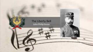 The Liberty Bell March  John Philip Sousa [upl. by Nadler]