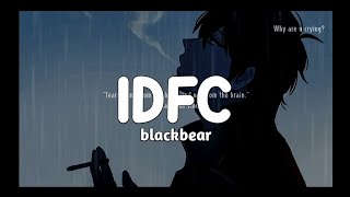 Blackbear  IDFC  Slowed [upl. by Pickett314]