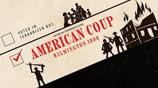 American Experience American Coup Wilmington 1898 [upl. by Yessydo411]