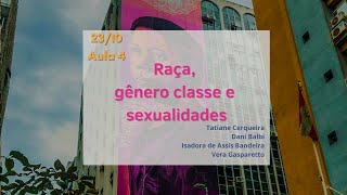 8º CCD  Aula 4 2310  Raça gênero classe e sexualidades [upl. by Dlanod]