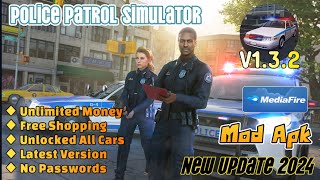 Police Patrol Simulator  v132  Mod Apk  Unlimited Money Free Shopping  Gameplay [upl. by Burd]