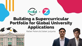 Building a Supercurricular Portfolio for Global University Applications  ProEd x ZNotes [upl. by Billmyre]