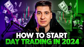 How To Start DAY TRADING In 2024  Easy Guide To Be Profitable [upl. by Ramberg]