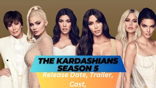 The Kardashians Season 5 Release Date  Trailer  Cast  Expectation  Ending Explained [upl. by Trebron]