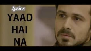 Yaad Hai Na Lyrics – Arijit Singh – Raaz Reboot [upl. by East392]