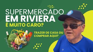 Riviera de São Lourenço  Supermercado qual os valores  É caro  Trazer de casa ou comprar aqui [upl. by Nesyt]