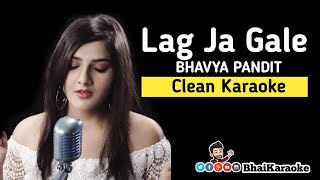 Lag Ja Gale Karaoke  Unplugged  Bhavya Pandit  Sandeep Thakur  BhaiKaraoke [upl. by Nolak]