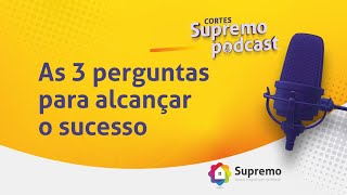 As 3 perguntas para alcançar o sucesso [upl. by Eneles583]