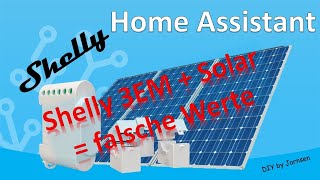 Home Assistant Shelly3EM  Solar  falsche Werte [upl. by Immot]