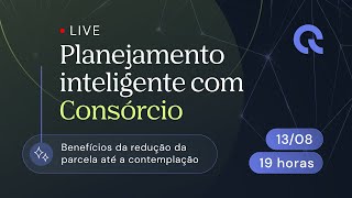 Planejamento inteligente com Consórcio  benefícios da redução da parcela até a contemplação [upl. by Swan112]