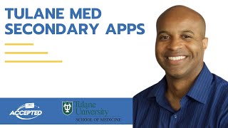 What Your Secondary Application to Tulane Medical School Should Include [upl. by Silloc]