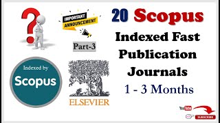 20 Scopus Indexed Fast Publication Journals 1  3 Months  Part  3 [upl. by Nennerb]