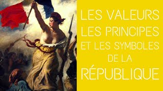 3ème  Les valeurs les principes les symboles de la République Française [upl. by Manup]