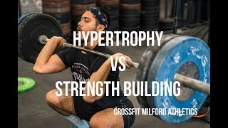 Hypertrophy vs Strength Building CrossFit Milford Athletics [upl. by Belita121]