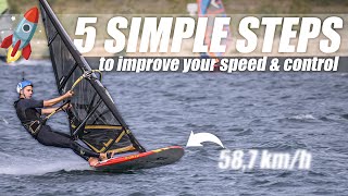 5 SIMPLE STEPS to improve your WINDSURF SPEED amp CONTROL 🚀  Windsurf Tutorial [upl. by Oyr]