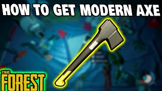 How To Get Modern Axe In The Forest [upl. by Biddy]