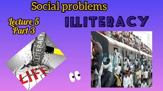 Social problem  illiteracy  cause impacts and solutions of illiteracy [upl. by Sacken978]