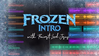 FROZEN INTRO with “Fairest Lord Jesus”  Arr Robert Emerson Emily Crocker Vuelie [upl. by Lawry]