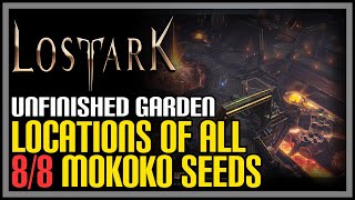 Unfinished Garden All Mokoko Seeds Lost Ark [upl. by Marten]