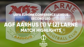 MATCH HIGHLIGHTS  AGF Aarhus 11 Larne Agg23  UECL Second Qualifying Round Second Leg [upl. by Ayyidas]