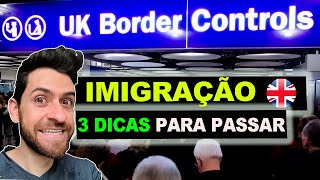 Como passar na imigração de londres  3 dicas sobre imigraçao da INGLATERRA [upl. by Folly257]