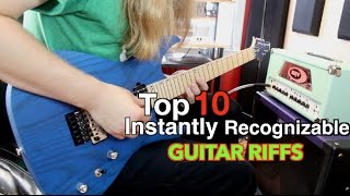 Top 10 Instantly Recognizable Guitar Riffs  Whats Your Top 10 [upl. by Guilbert]