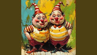 Tweedle Dee and Tweedle Dum [upl. by Ilsa]