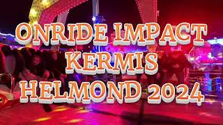 Onride Impact kermis Helmond 2024 [upl. by Athalia]