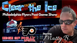 Flyers vs Avalanche Breakdown amp Reaction I Flyers Post Game Show I Clear The Ice [upl. by Haridan]