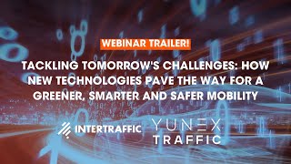 Yunex x Intertraffic Webinar Trailer [upl. by Acnalb]