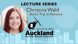 USk Auckland Symposium 2023  Lecture Series Christina Wald  Sketch Trip to Romania [upl. by Hauger]