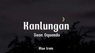 Kanlungan  Sean Oquendo lyrics 🎶 [upl. by Ueik350]