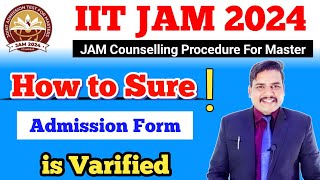 IIT JAM Admission Form is Varified or Not 🚫 iit jam counselling procedure 2024 [upl. by Mellie]