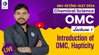 Organometallic OMC  Introduction of OMC Hapticity  MHSETNESLET Chemistry 2024  L1  IFAS [upl. by Pessa282]