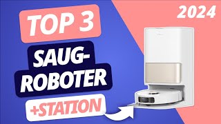 Der BESTE SAUGROBOTER 2024 mit ABSAUGSTATION  TOP 3 Saugoboter im VERGLEICH [upl. by Auehsoj588]