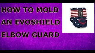 How To Mold An EvoShield Elbow Guard [upl. by Odnumyer]