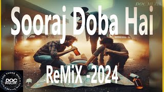 Sooraj Dooba Hai  ReMiX 2024  DoC MuZiK amp MLUK  Youtubemusic bassboosted [upl. by Enajharas647]