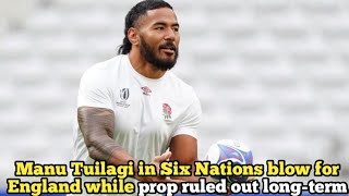 Manu Tuilagi in Six Nations blow for England while prop ruled out longterm [upl. by Lokim]