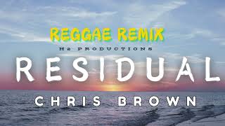 CHRIS BROWN  Residuals REGGAE REMIX H2 2024 [upl. by Fannie]