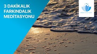 3dklık Farkındalık Meditasyonu [upl. by Anan402]