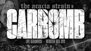 The Acacia Strain  Carbomb Live Webster Hall Audio [upl. by Aihsekat]