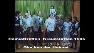 Heimattreffen Kreuzstätten 1995 Glocken der Heimat [upl. by Nivlem]