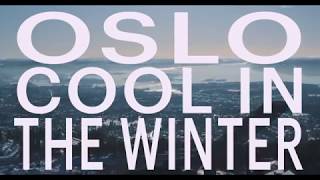 Oslo is Cool in the Winter [upl. by Marlon]