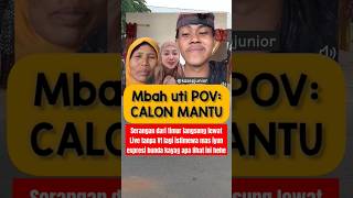 Mbah uti POV Calon mantu rumangsamu heymasiyun fauzana sobatngarit viraltiktok fyptiktok [upl. by Ilesara]